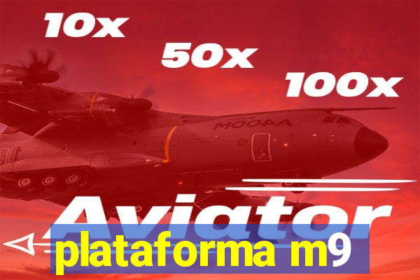 plataforma m9